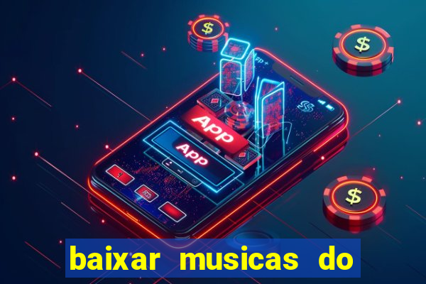 baixar musicas do roberto carlos